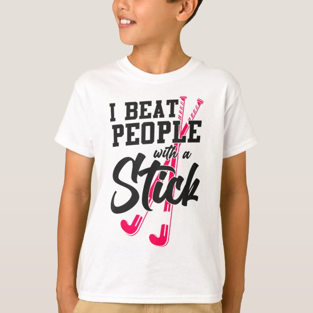 Camiseta Hóquei sobre Campo Eu Bato Pessoas Com Um Taco _2 (Frente)