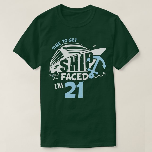 Camiseta Hora de Get ShipFaced im 21 aniversário de 21 anos (Frente do Design)