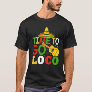 Camiseta Hora De Ir Loco Cute E Cinco De Mayo