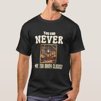 Camiseta Hora do Relógio Você Nunca Pode Ter Muitos Relógio