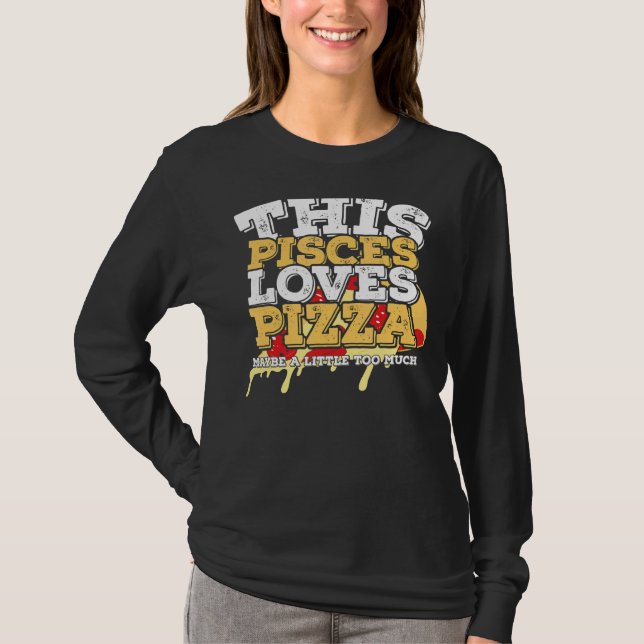 Camiseta Horoscópio Sinal Zodiac Peixes Adora Pizza (Frente)