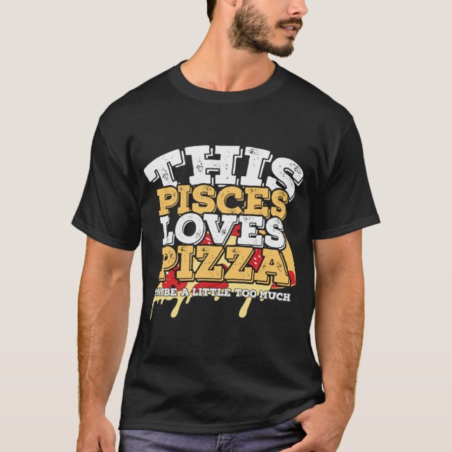 Camiseta Horoscópio Sinal Zodiac Peixes Adora Pizza (Frente)