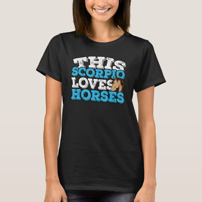 Camiseta Horoscópio Sinal Zodíaco Scorpio ama Cavalos (Frente)
