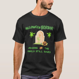Camiseta Horror de Halloween verificando se o mundo ainda é