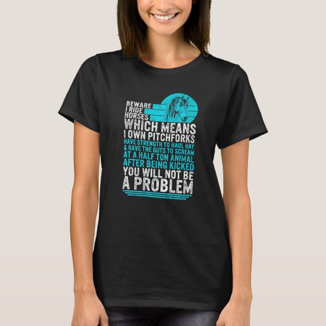 Camiseta Horse Beware I Ride Horses Girl Horse Riding  Eque (Frente)