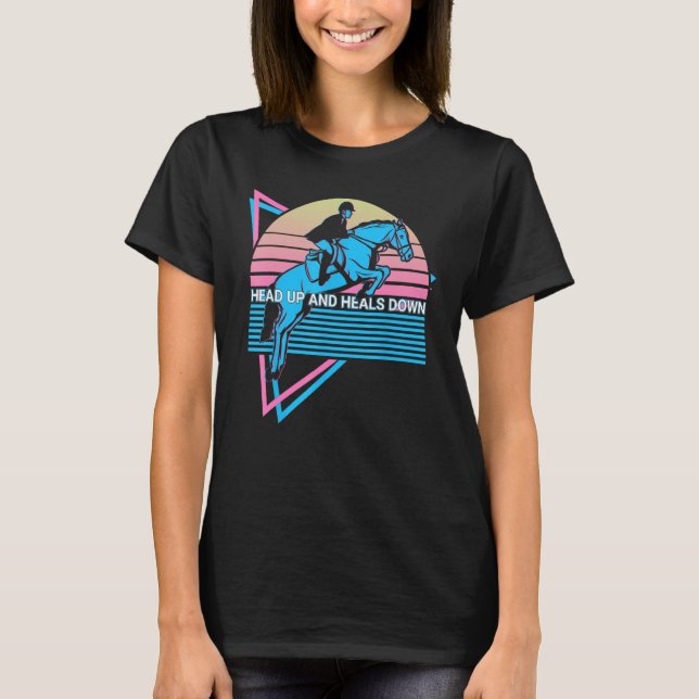 Camiseta Horse Horses Retro Head Up And Heels Down (Frente)