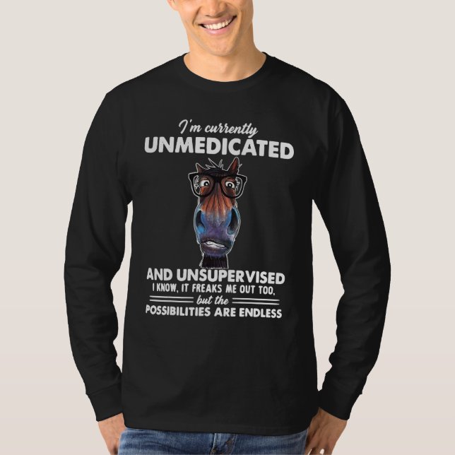 Camiseta Horse I'm Currently Unmedicated And Unsupervised (Frente)
