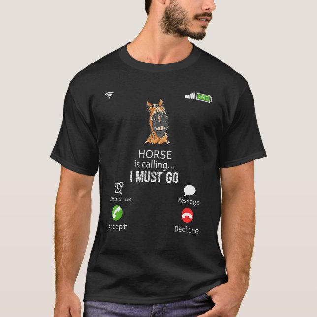 Camiseta Horse Is Calling I Must Go Animal  Sarcasm (Frente)