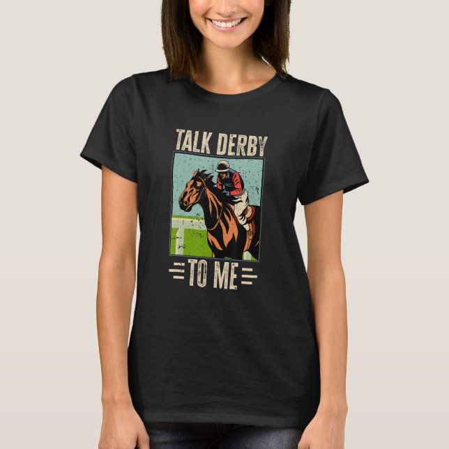 Camiseta Horse Racing Gambling - Talk Derby to me!_2 (Frente)