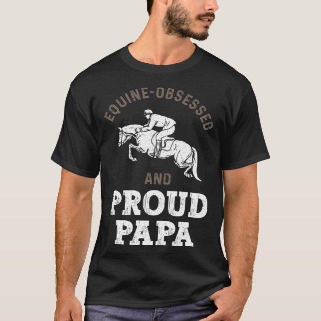 Camiseta Horse Riding Equestrian Dad Equine Obsessed (Frente)