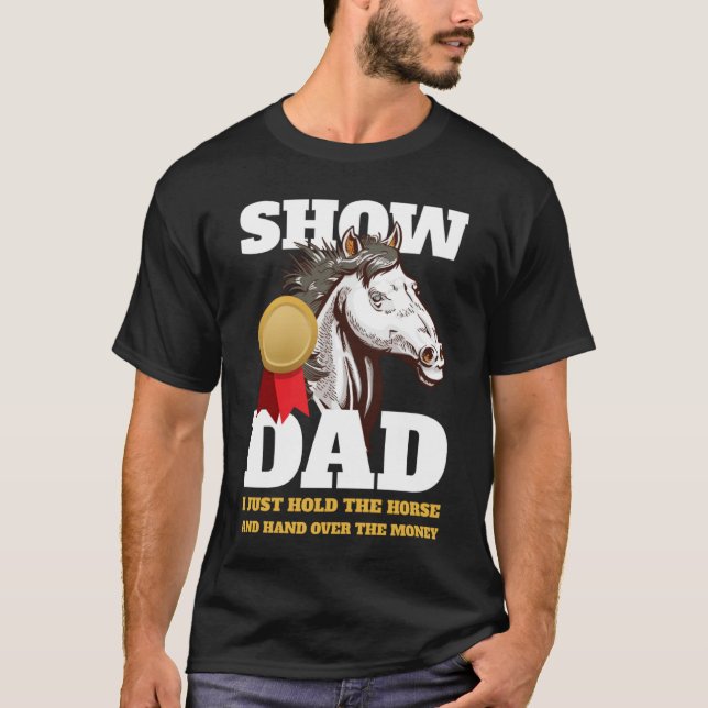 Camiseta Horse Show Dad Show Mom (Frente)
