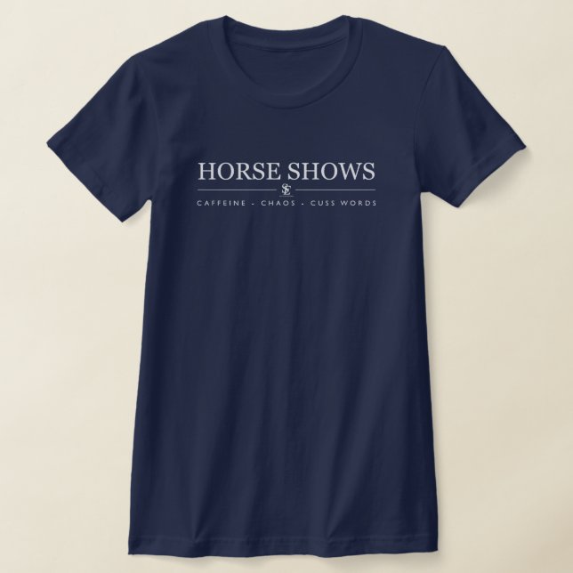 Camiseta Horse shows - caos e palavrões (Postura )
