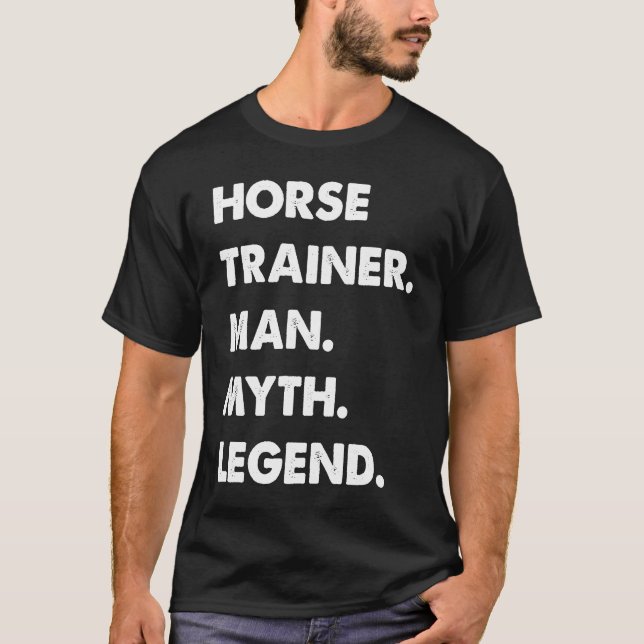 Camiseta Horse Trainer Man Myth Legend (Frente)