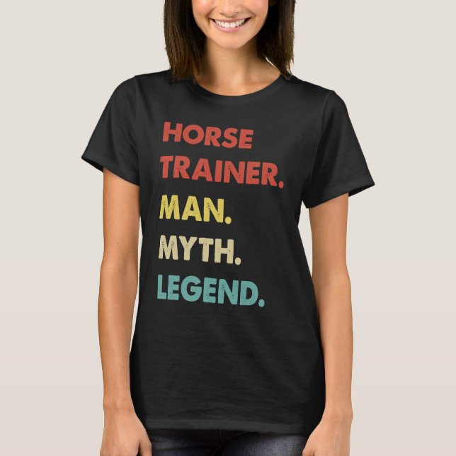 Camiseta Horse Trainer Man Myth Legend  1 (Frente)