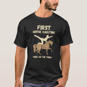 Camiseta Horse Vaulting First Horseback Equestrian Horsebac