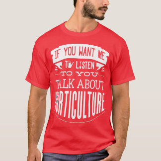 Camiseta Horticulturista Gardening Fala Sobre Horticultura