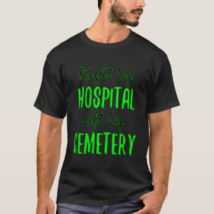 Camiseta Hospital da Perna Direita Cemitério da Perna Esque