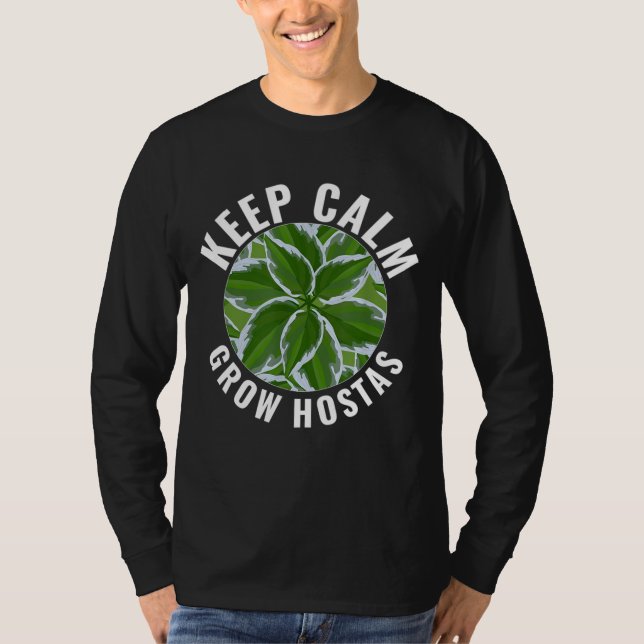 Camiseta Hosta Plant Keep Calm Grom Hostas Shade Garden Lov (Frente)