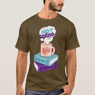 Camiseta Hot Cocoa and Steamy Books