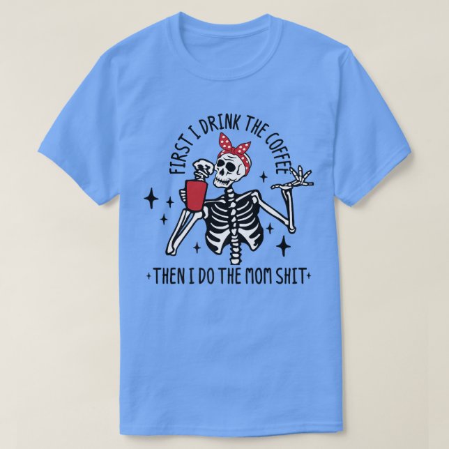 Camiseta Hot Coffee Skeleton, Skeleton Drinking Coffee, Cof (Frente do Design)