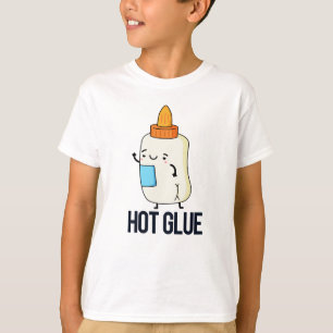 Camiseta Hot Glue Funny Pun