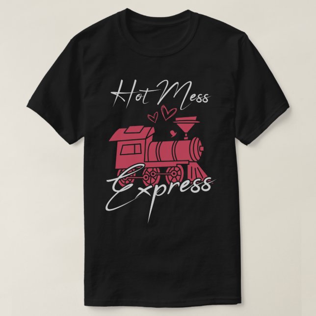 Camiseta Hot Mess Express 1 (Frente do Design)