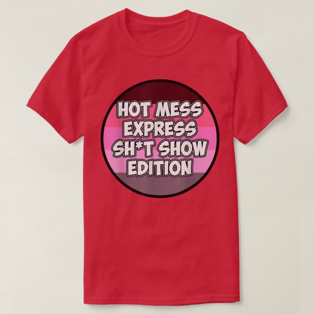 Camiseta Hot Mess Sht Edition (Frente do Design)