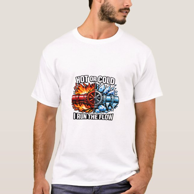 Camiseta Hot or Cold I Run The Flow Plumber Tee (Frente)