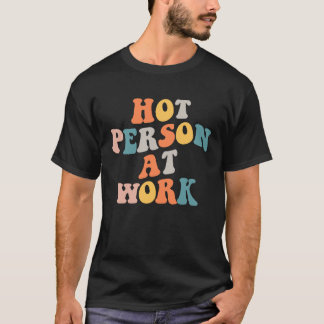 Camiseta Hot Person At Work  1