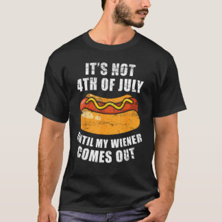 Camiseta Hotdog Não é 4 de julho até o meu Wiener chegar