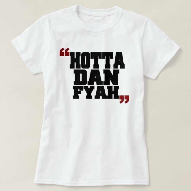 Camiseta Hotta Dan Fyah (vibre do que o fogo) (Frente do Design)