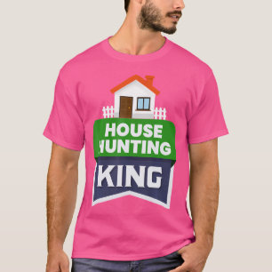 Camiseta House Hunting King Property Buyer Investor Real Es