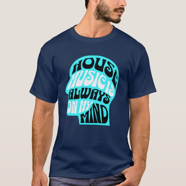 Camiseta HOUSE MUSIC Is Always On My Mind Blue friends (Frente)