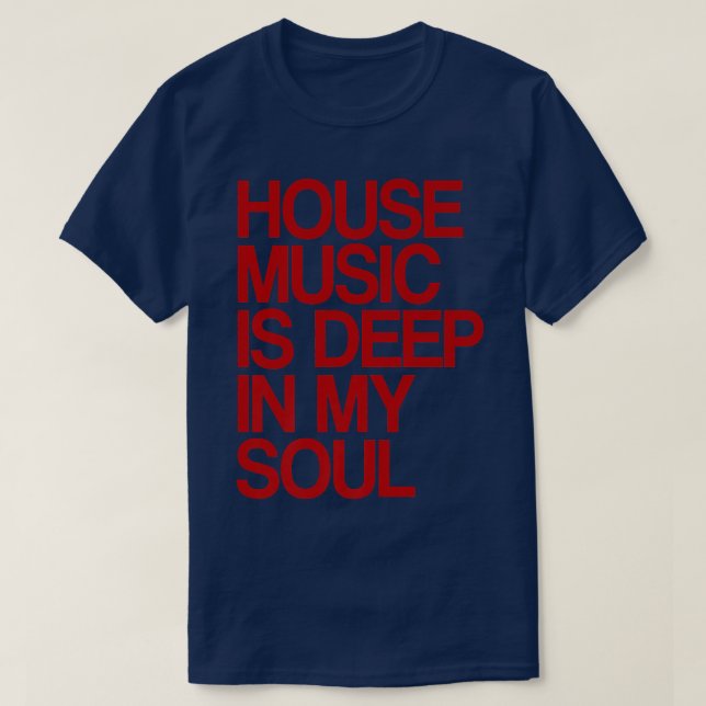 Camiseta House Music Is Deep In My Soul Rave Festival1136 (Frente do Design)