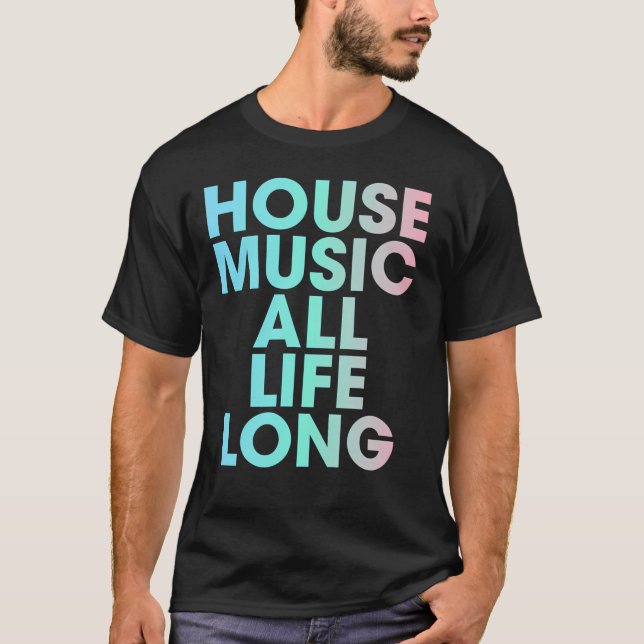 Camiseta House Music Toda a Vida EDM (Frente)