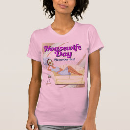 Camiseta Housewife Day November 3rd 