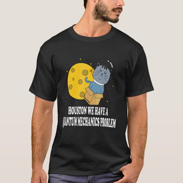 Camiseta Houston Cat Problem Mecânica Quântica Fys Científi (Frente)