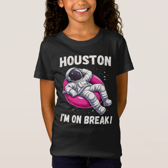 Camiseta Houston, estou em Break - Relaxando Astronauta (Frente)