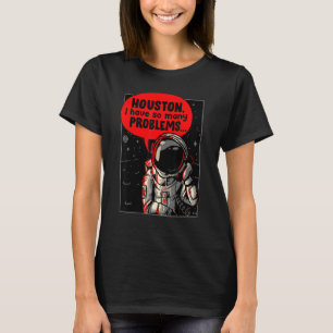 Camiseta Houston Eu Tenho Tantos Problemas