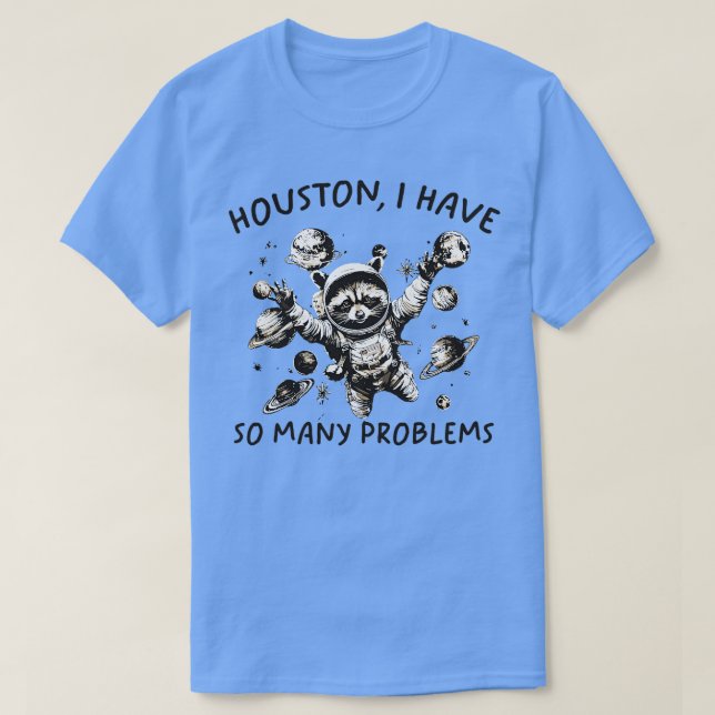 Camiseta Houston Eu Tenho Tantos Problemas (Frente do Design)