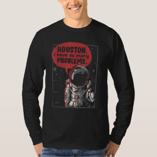 Camiseta Houston Eu Tenho Tantos Problemas Com A Lua Foguei