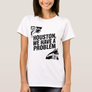 Camiseta Houston, temos um problema - Design astronauta
