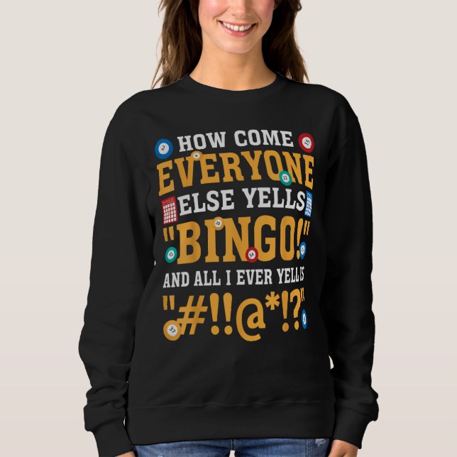Camiseta How Come Everyone Else Yells Bingo Lucky Bingo Quo (Frente)
