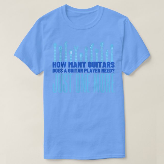 Camiseta How Many Guitars Does A Guitar Player NeedFunny Gu (Frente do Design)