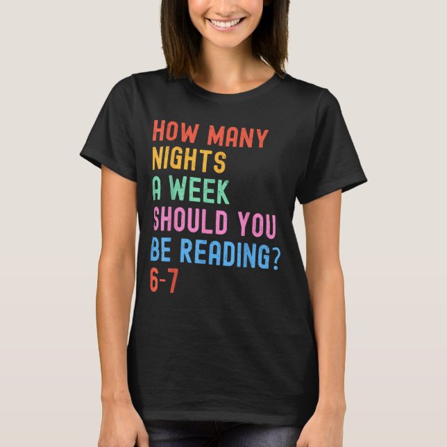 Camiseta How Many Nights A Week Should You Be Reading 67 Me (Frente)