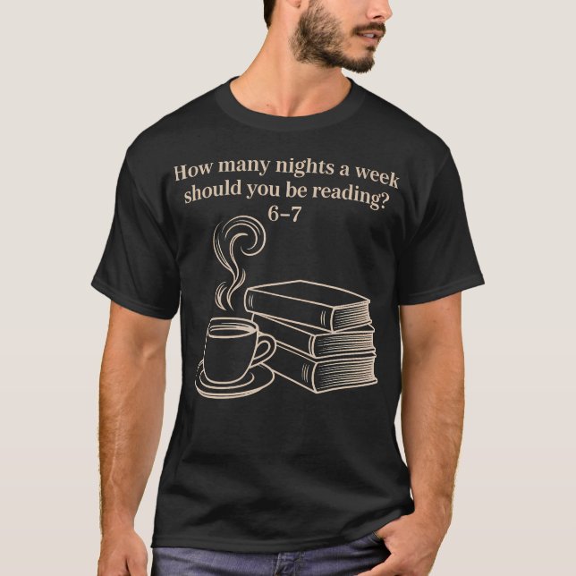 Camiseta How Many Nights A Week Should You Be Reading 6-7 T (Frente)