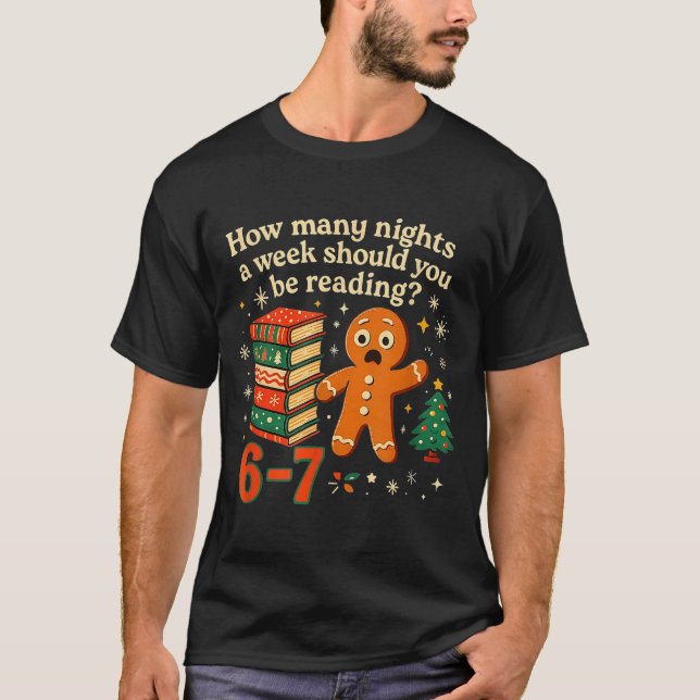 Camiseta How Many Nights Should You Be Reading 6 7 Gingerbr (Frente)