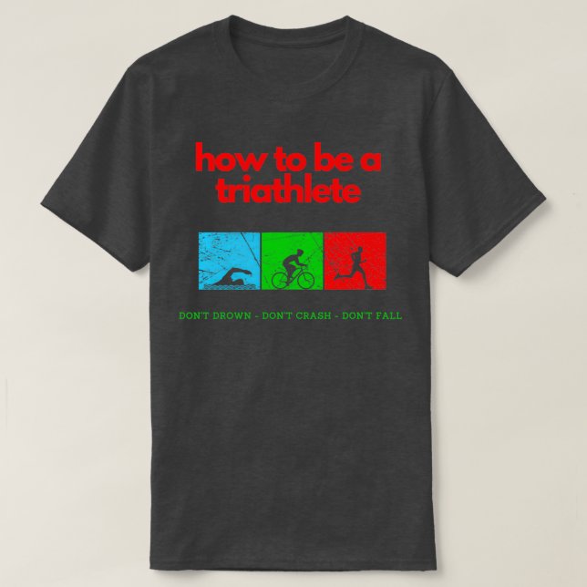 Camiseta How To Be A Triathlete 2 (Frente do Design)