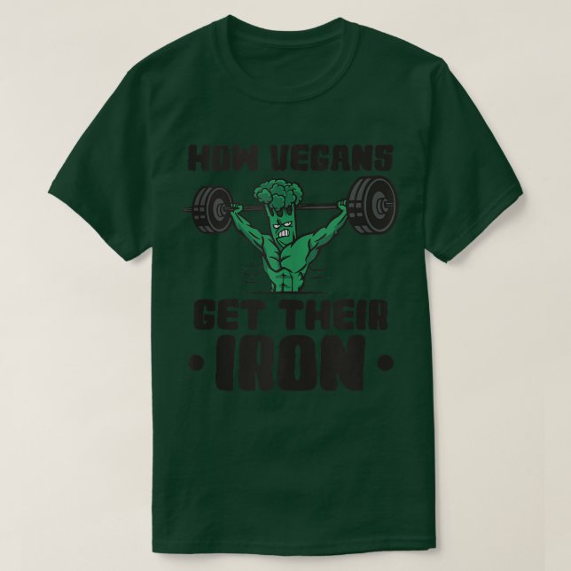 Camiseta How Vegans Get Their Iron Vegan Vegetables Vegetar (Frente do Design)