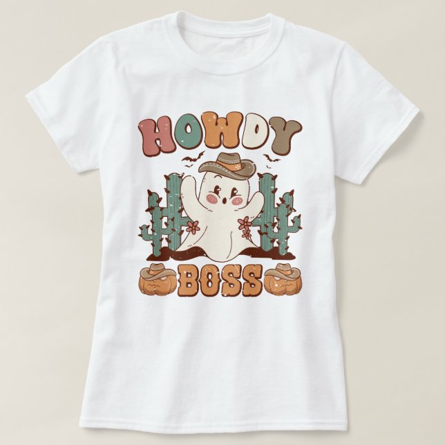 Camiseta Howdy Boss Western Boo Ghost Halloween (Frente do Design)